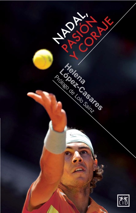 Nadal, pasi贸n y coraje