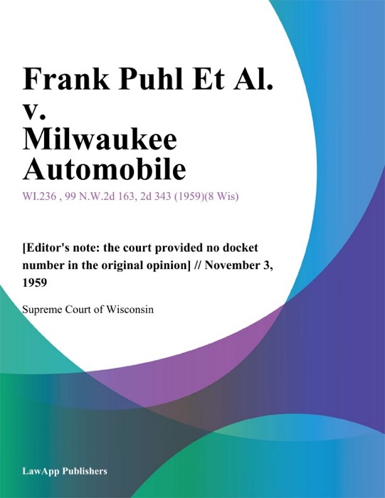 Frank Puhl Et Al. v. Milwaukee Automobile