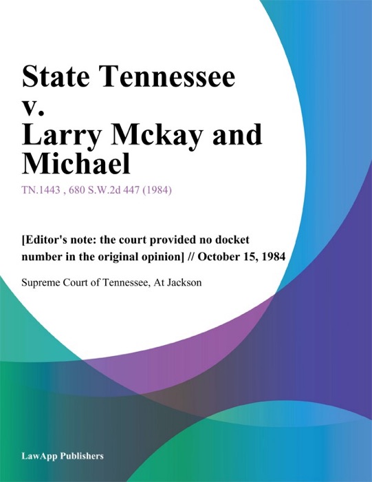 State Tennessee v. Larry Mckay and Michael