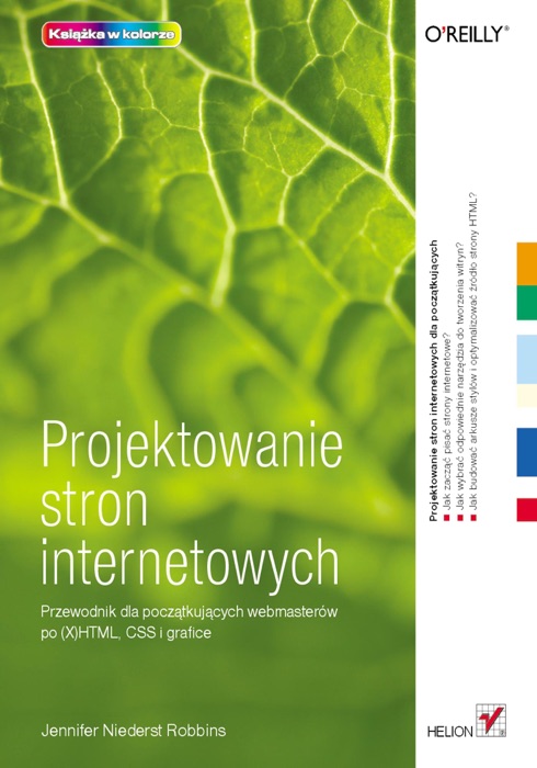 Projektowanie stron internetowych. Przewodnik dla pocz膮tkuj膮cych webmaster贸w po (X)HTML, CSS i grafice