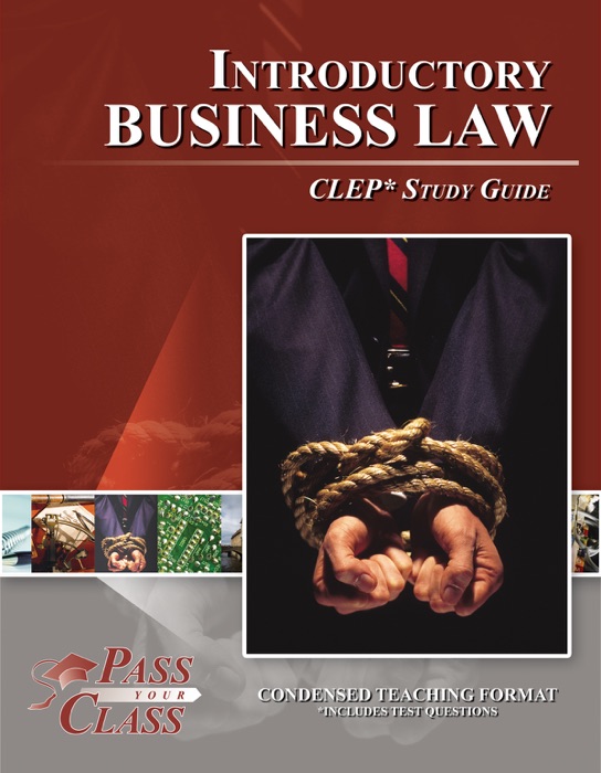 Introductory Business Law CLEP Test Study Guide - PassYourClass