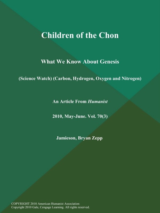 Children of the Chon: What We Know About Genesis (Science Watch) (Carbon, Hydrogen, Oxygen and Nitrogen)