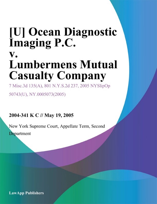 Ocean Diagnostic Imaging P.C. v. Lumbermens Mutual Casualty Company