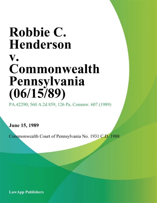 Robbie C. Henderson v. Commonwealth Pennsylvania