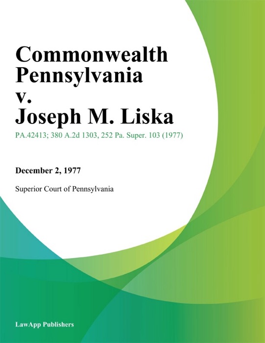 Commonwealth Pennsylvania v. Joseph M. Liska