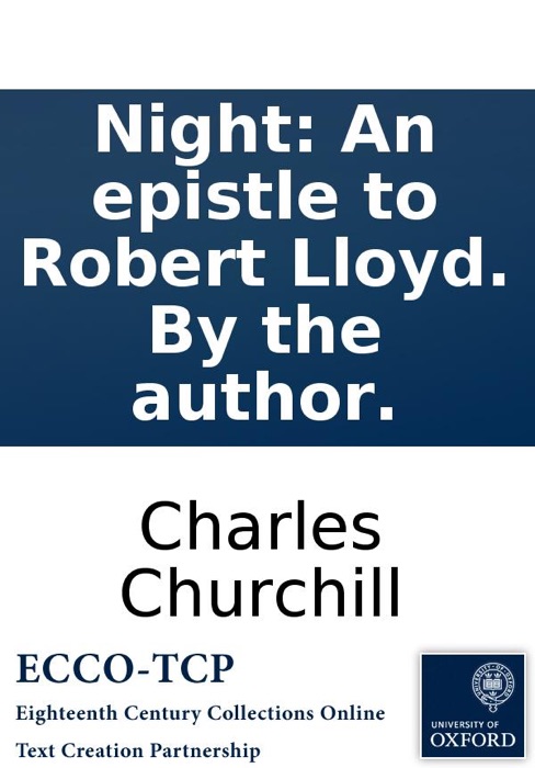 Night: An epistle to Robert Lloyd. By the author.