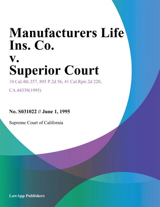 Manufacturers Life Ins. Co. V. Superior Court