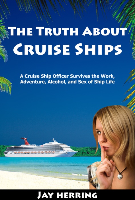 The Truth About Cruise Ships