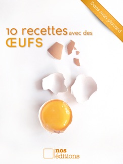 10 recettes avec des œufs - Jérôme Odouard & Anne Cécile Odouard