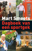 Dagboek van een sportgek - Mart Smeets