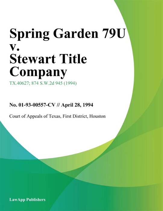 Spring Garden 79U v. Stewart Title Company