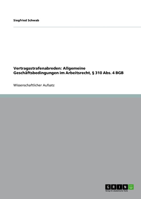 Vertragsstrafenabreden: Allgemeine Geschäftsbedingungen im Arbeitsrecht, § 310 Abs. 4 BGB