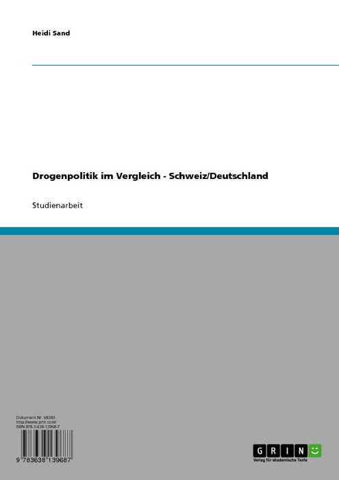 Drogenpolitik im Vergleich - Schweiz/Deutschland