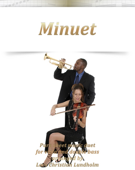 Minuet Pure Sheet Music Duet for Viola and Double Bass Arranged By Lars Christian Lundholm