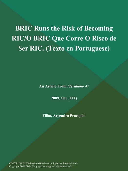 BRIC Runs the Risk of Becoming RIC/O BRIC que Corre O Risco de Ser RIC (Texto en Portuguese)