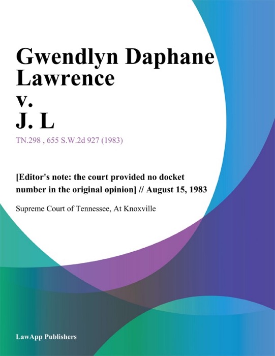 Gwendlyn Daphane Lawrence v. J. L.