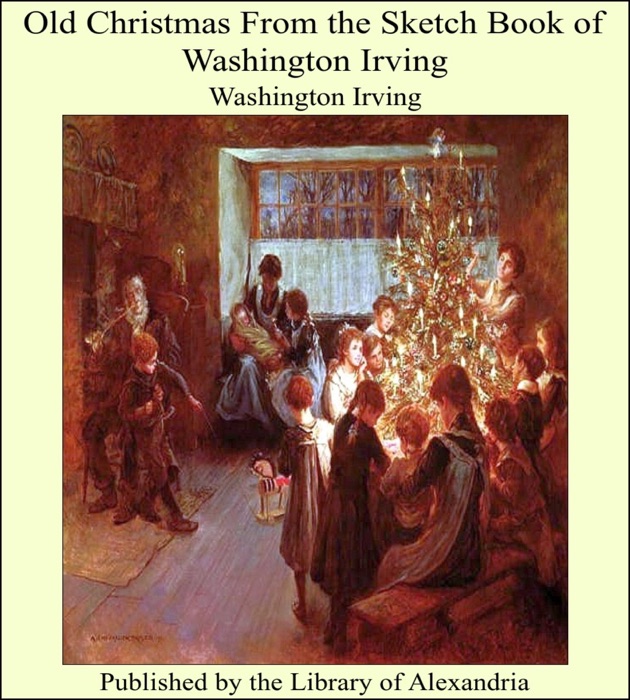 Old Christmas From The Sketch Book Of Washington Irving