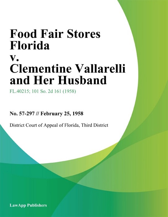 Food Fair Stores Florida v. Clementine Vallarelli and Her Husband