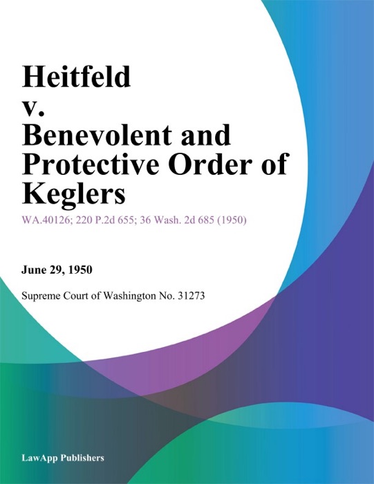 Heitfeld V. Benevolent And Protective Order Of Keglers