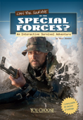 You Choose: Can You Survive In the Special Forces? - Matt Doeden