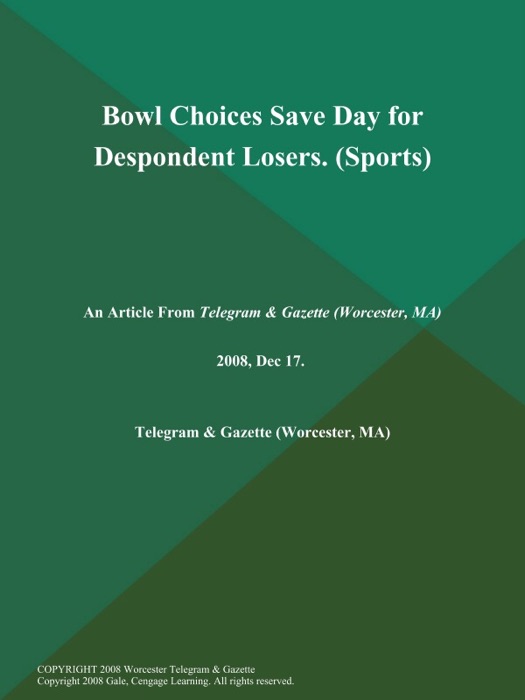 Bowl Choices Save Day for Despondent Losers (Sports)