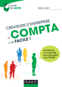 Créateurs d'entreprise, la compta c'est facile ! - Patrick Jolly