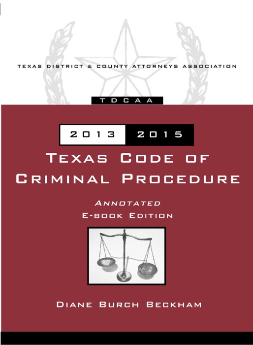 Texas Code of Criminal Procedure 2013-2015