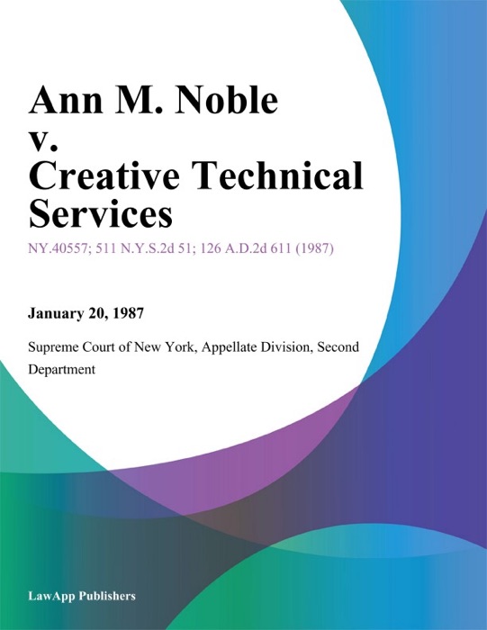 Ann M. Noble v. Creative Technical Services