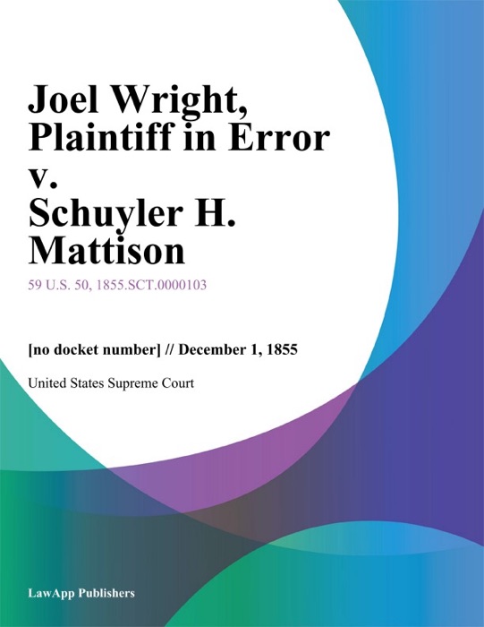 Joel Wright, Plaintiff in Error v. Schuyler H. Mattison
