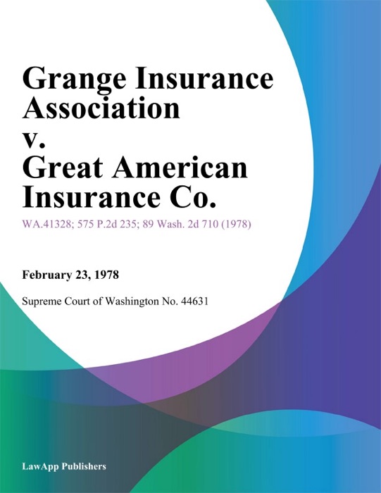 Grange Insurance Association V. Great American Insurance Co.