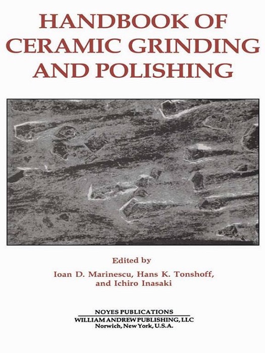 Handbook of Ceramic Grinding and Polishing