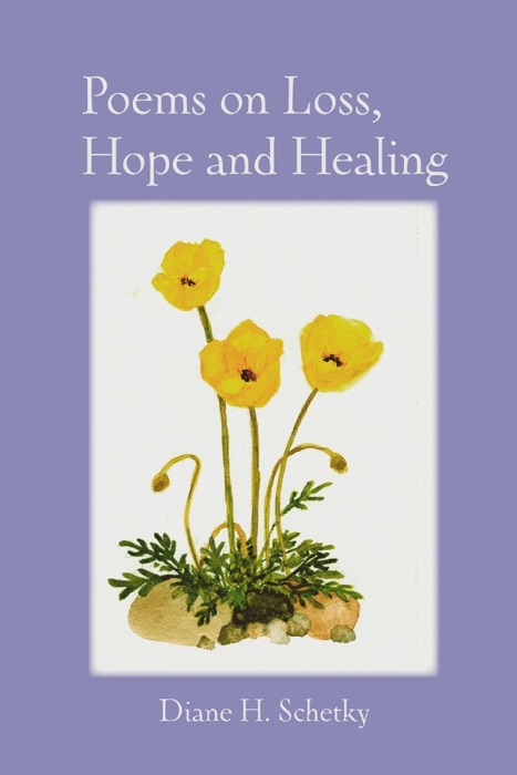 Poems On Loss, Hope and Healing