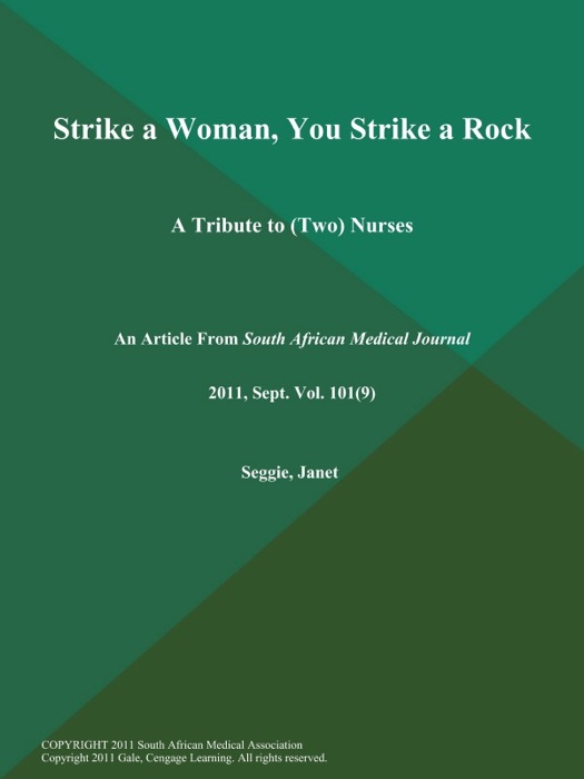 Strike a Woman, You Strike a Rock: A Tribute to (Two) Nurses