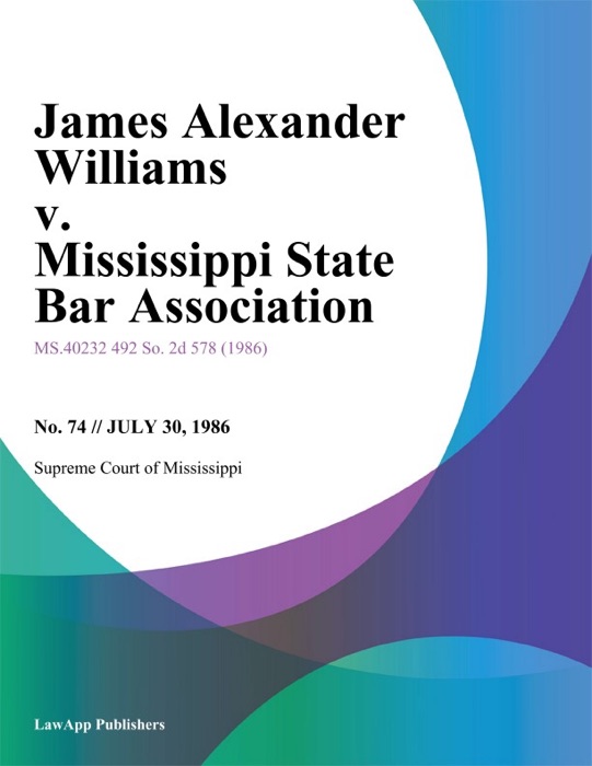 James Alexander Williams v. Mississippi State Bar Association