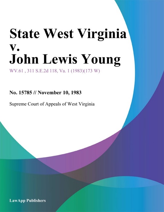 State West Virginia v. John Lewis Young