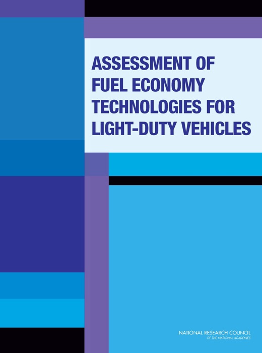 Assessment of Fuel Economy Technologies for Light-Duty Vehicles