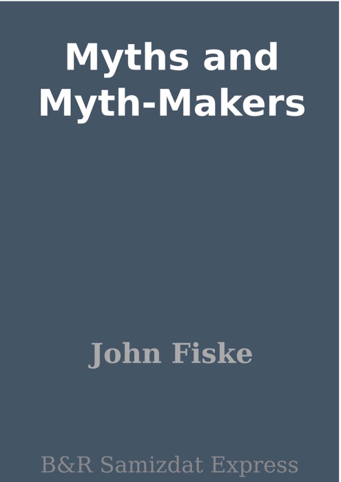 Myths and Myth-Makers