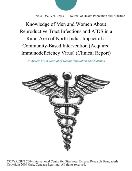 Knowledge of Men and Women About Reproductive Tract Infections and AIDS in a Rural Area of North India: Impact of a Community-Based Intervention (Acquired Immunodeficiency Virus) (Clinical Report)