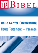 Neues Testament und Psalmen - Neue Genfer Übersetzung - NGU