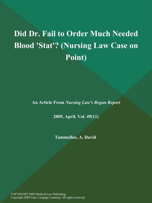 Did Dr. Fail to Order Much Needed Blood 'Stat'? (Nursing Law Case on Point)