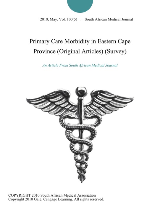 Primary Care Morbidity in Eastern Cape Province (Original Articles) (Survey)