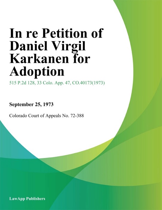 In Re Petition of Daniel Virgil Karkanen For Adoption