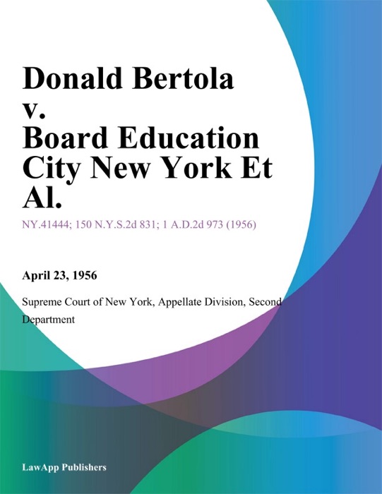 Donald Bertola v. Board Education City New York Et Al.