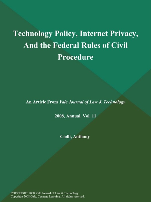 Technology Policy, Internet Privacy, And the Federal Rules of Civil Procedure