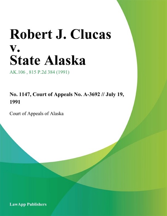 Robert J. Clucas v. State Alaska