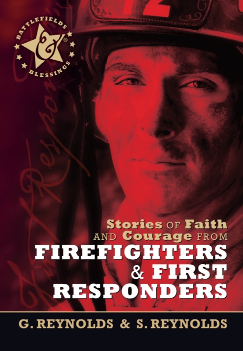 Stories of Faith and Courage from Firefighters & First Responders