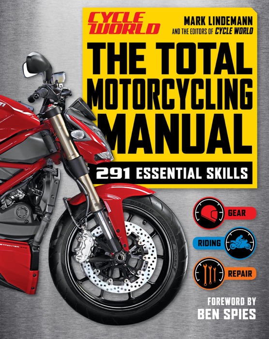 Cycle World: The Total Motorcycling Manual