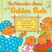 The Berenstain Bears and the Golden Rule - Stan Berenstain, Jan Berenstain & Mike Berenstain