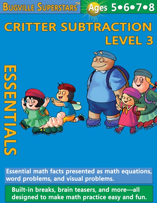 Critter Subtraction Essentials Level 3: Essential Math Facts Presented and Math Equations, Word Problems, and Visual Problems
