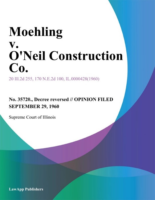 Moehling v. O'Neil Construction Co.